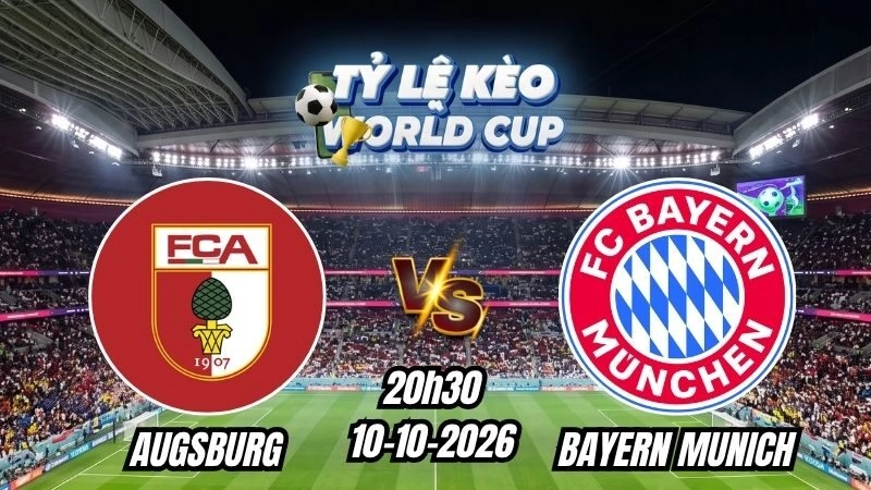 Soi kèo nhà cái Augsburg vs Bayern Munich 20h30 - 10/10/2026